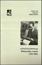 Antanas Jonynas: bibliografijos rodyklė (1981-2002). - Vilnius, 2003. Knygos viršelis