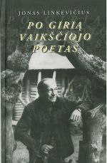 Linkevičius, Jonas. Po girią vaikščiojo poetas. - Vilnius, 2000. Knygos viršelis